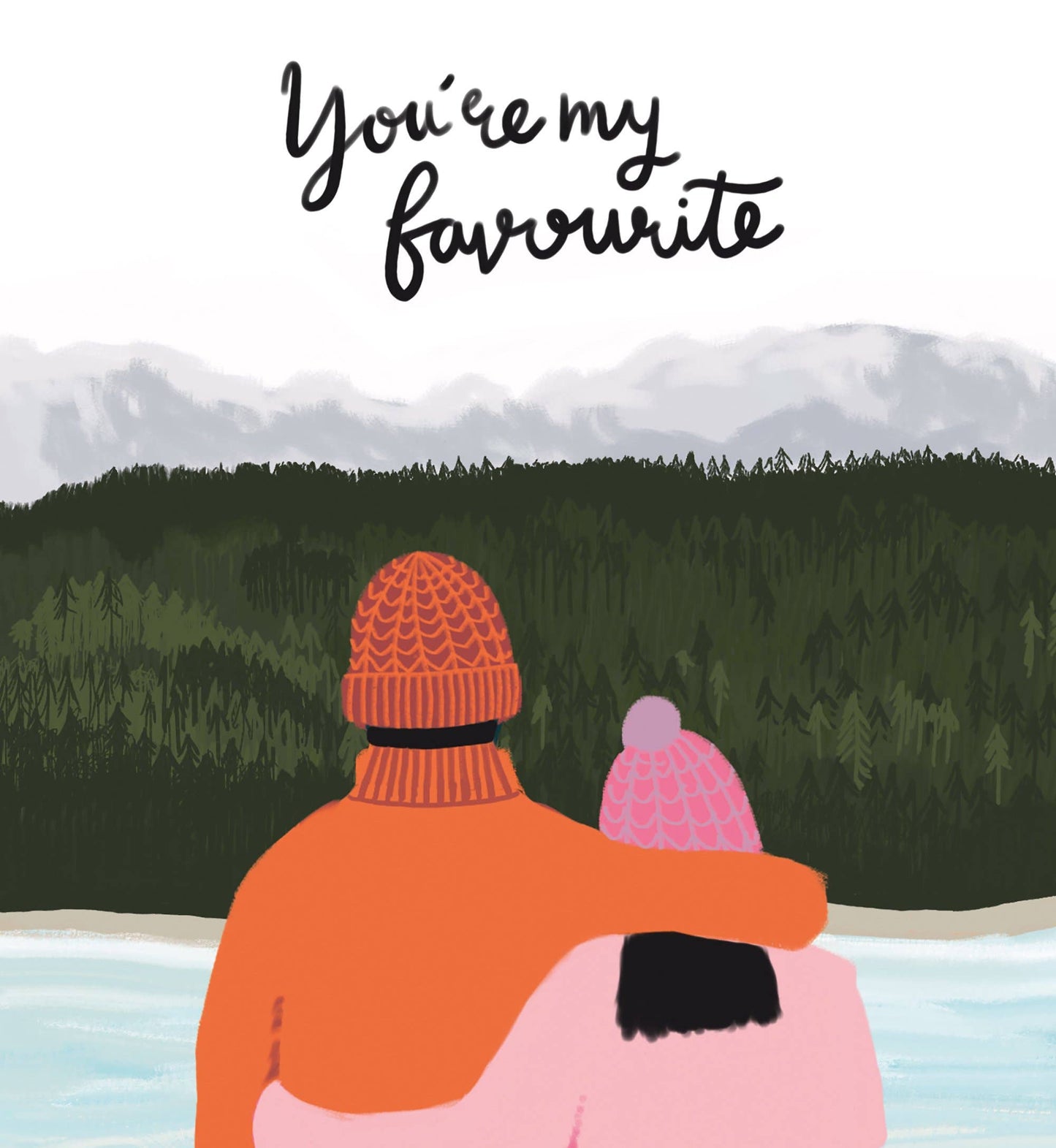 Illustration of two people sitting together with a snowy mountain and forest in the background, with text 'You're my favourite'.