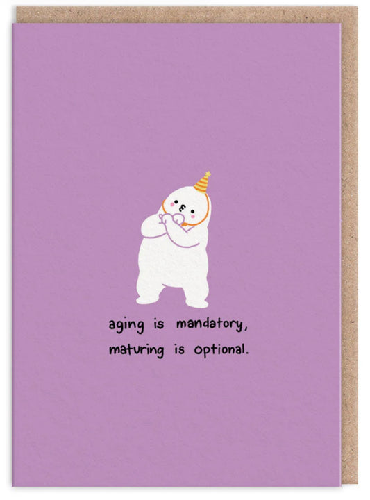 Aging is Mandatory Birthday Card