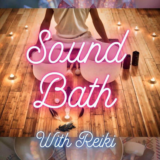 A Restorative Sound Bath with Reiki & Guided Meditation