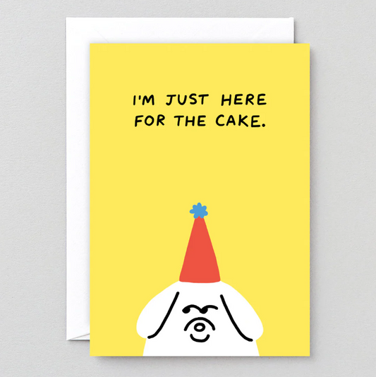 I'm Just Here For The Cake Card