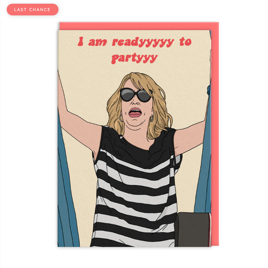 I Am Ready To Party! Birthday Card