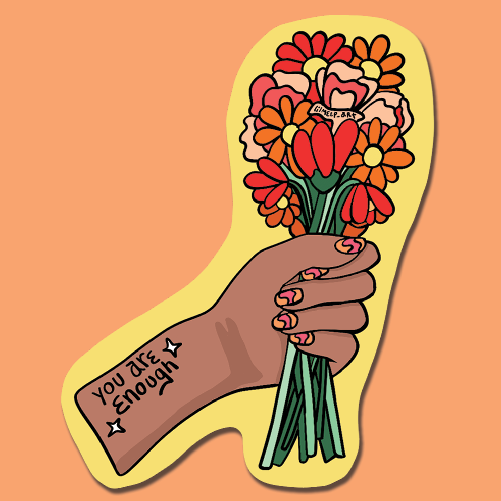 You Are Enough Sticker