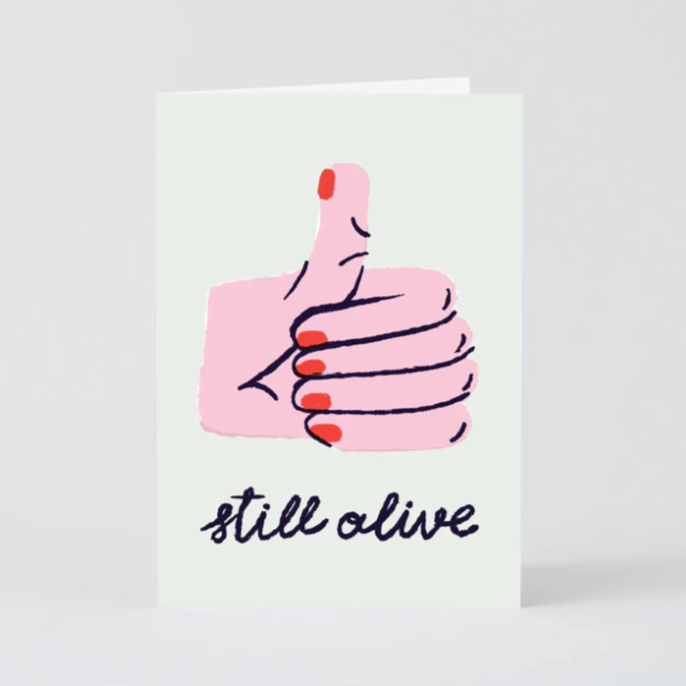 Still Alive Birthday Card