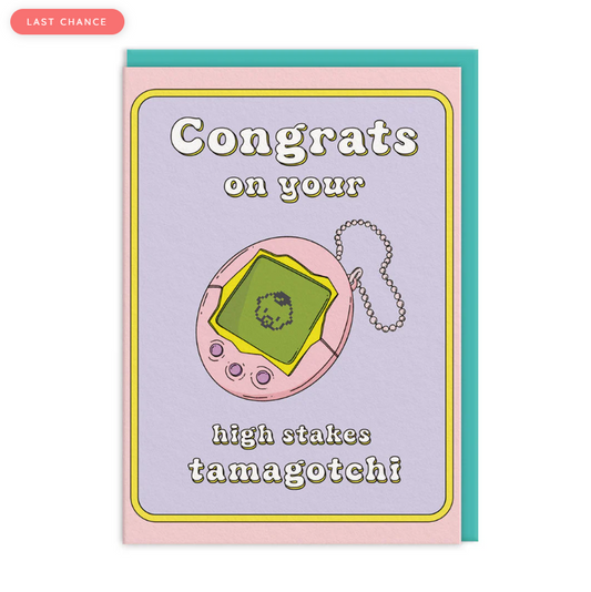 High Stakes Tamagotchi New Baby Card
