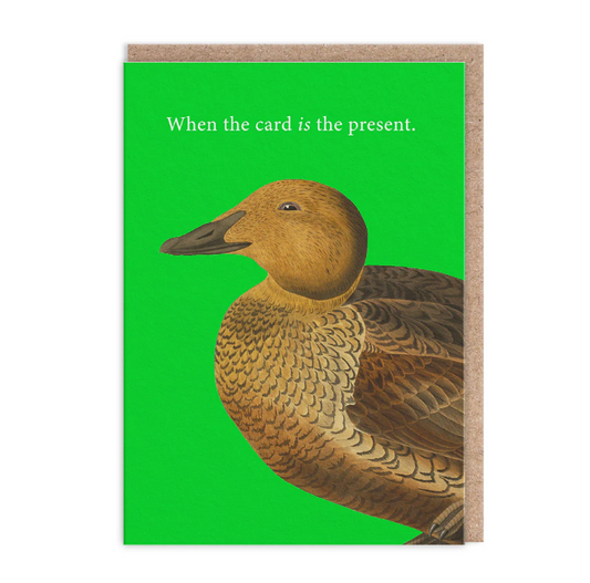 Card is the Present Duck Birthday Card