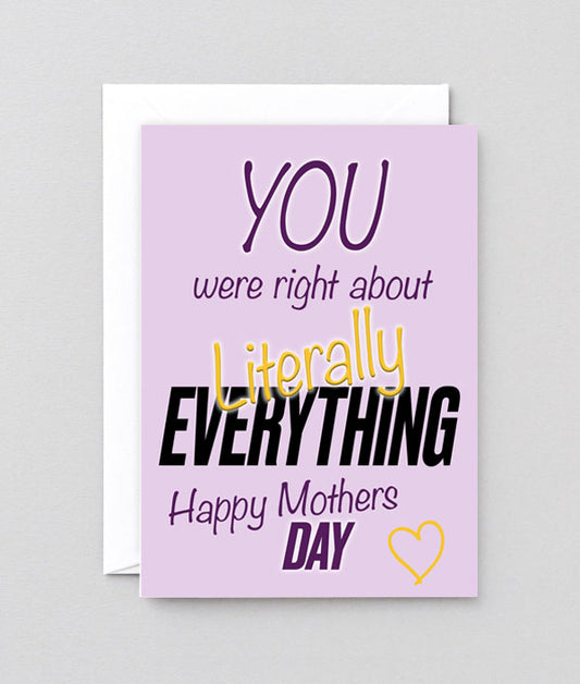 Mothers day right about everthing Greetings card